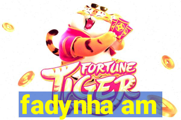 fadynha am